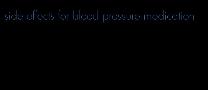 side effects for blood pressure medication