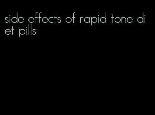 side effects of rapid tone diet pills