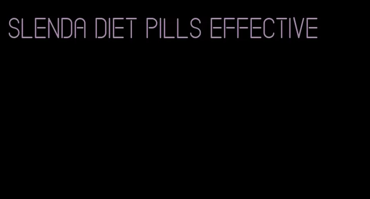 slenda diet pills effective