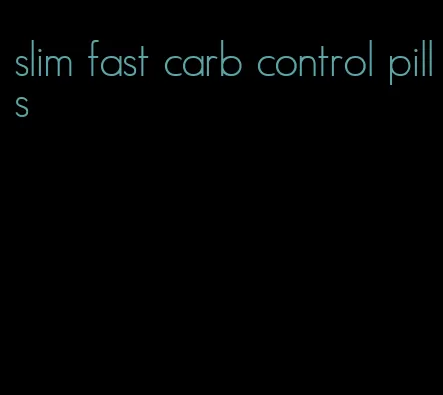 slim fast carb control pills