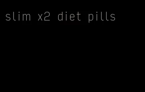 slim x2 diet pills