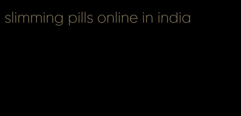 slimming pills online in india