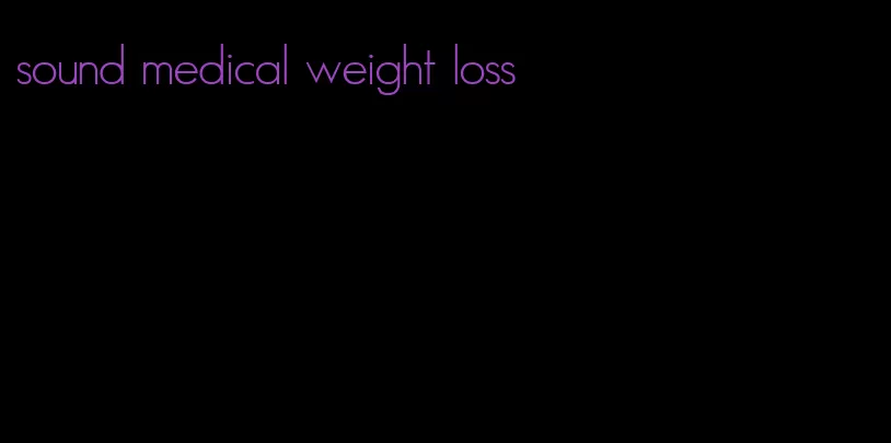 sound medical weight loss