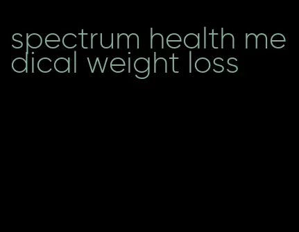 spectrum health medical weight loss