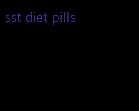 sst diet pills