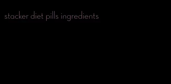 stacker diet pills ingredients