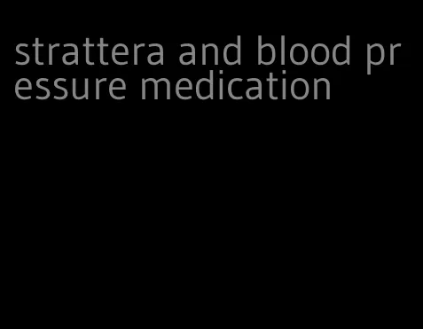 strattera and blood pressure medication