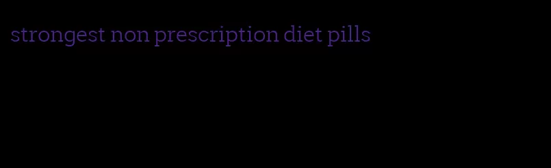 strongest non prescription diet pills