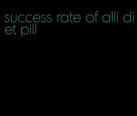 success rate of alli diet pill
