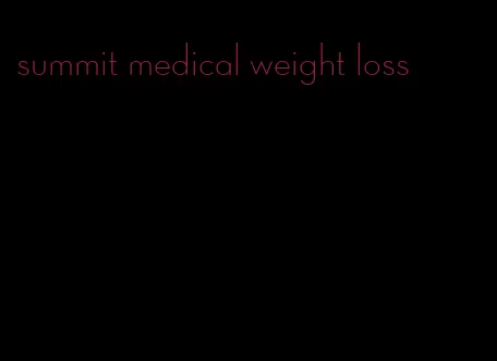 summit medical weight loss