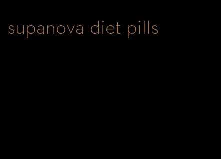 supanova diet pills