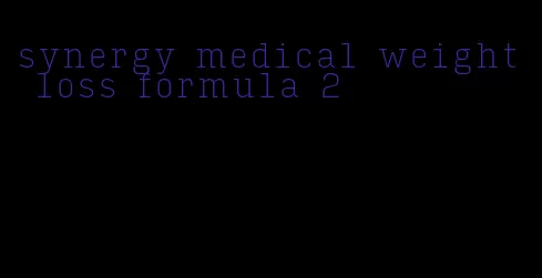 synergy medical weight loss formula 2