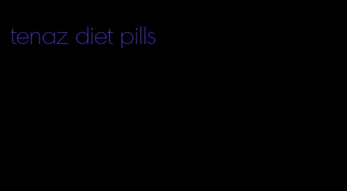 tenaz diet pills