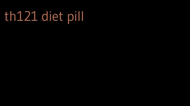 th121 diet pill