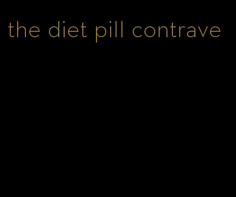 the diet pill contrave