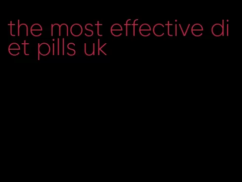 the most effective diet pills uk