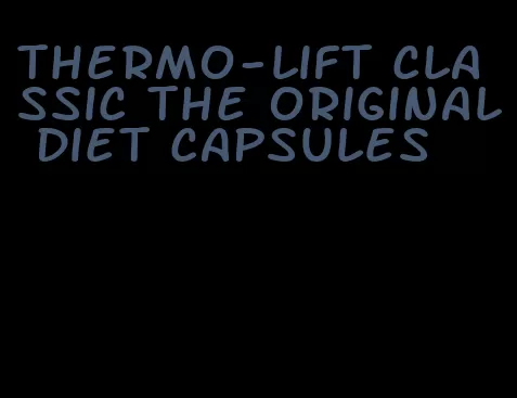 thermo-lift classic the original diet capsules