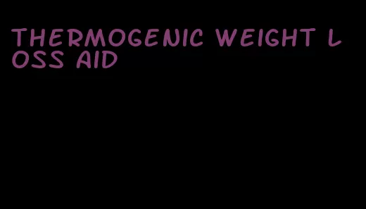 thermogenic weight loss aid