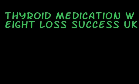 thyroid medication weight loss success uk
