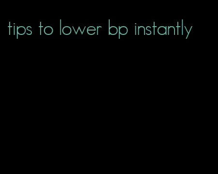 tips to lower bp instantly