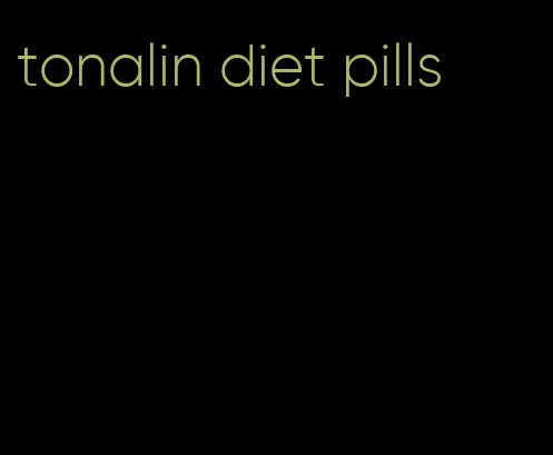 tonalin diet pills