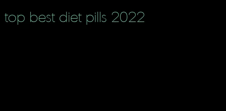 top best diet pills 2022