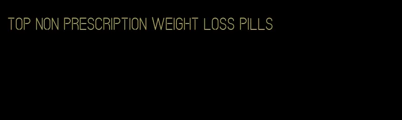 top non prescription weight loss pills