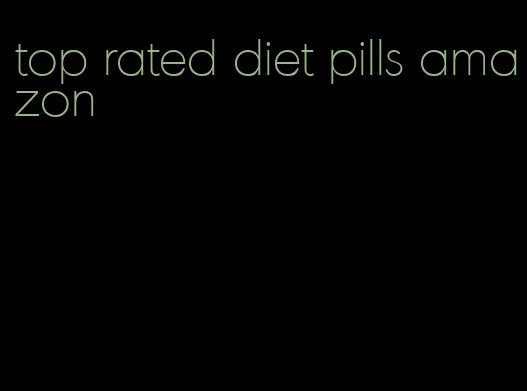 top rated diet pills amazon