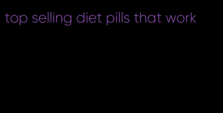 top selling diet pills that work