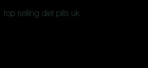 top selling diet pills uk