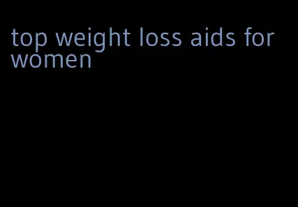 top weight loss aids for women