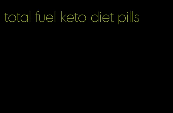 total fuel keto diet pills