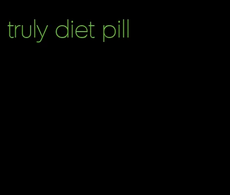 truly diet pill