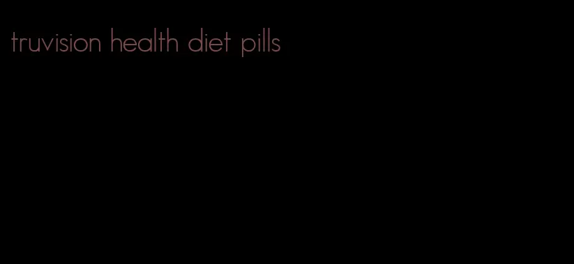 truvision health diet pills