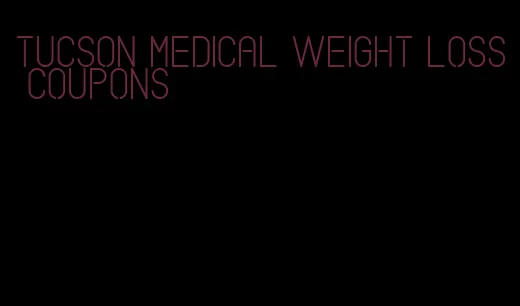 tucson medical weight loss coupons