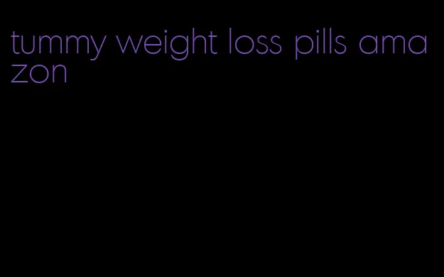 tummy weight loss pills amazon