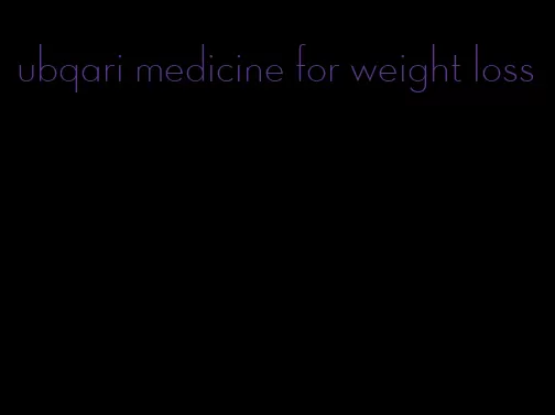 ubqari medicine for weight loss
