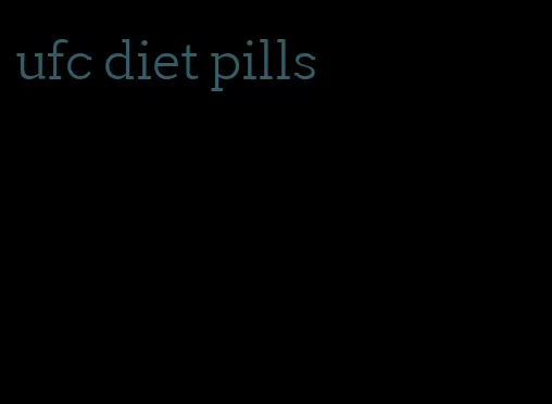 ufc diet pills
