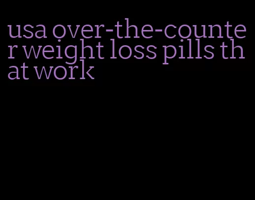 usa over-the-counter weight loss pills that work