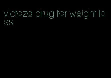 victoza drug for weight loss