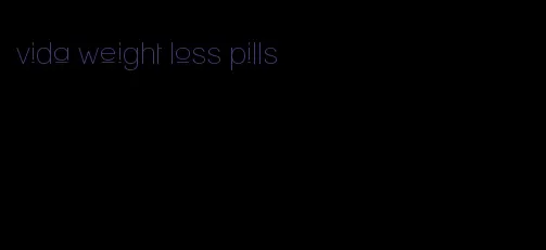 vida weight loss pills