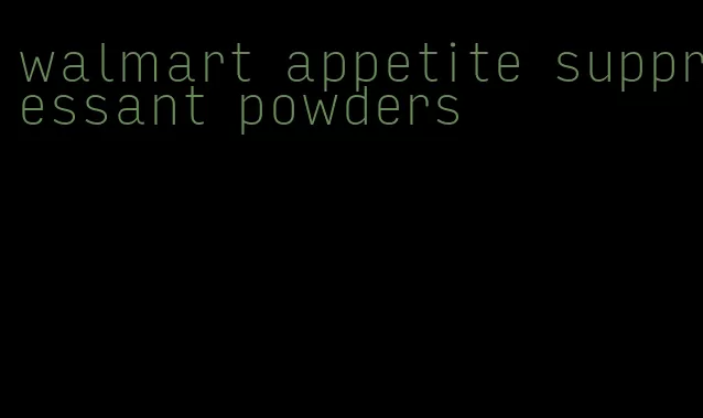walmart appetite suppressant powders