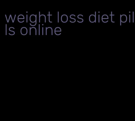 weight loss diet pills online