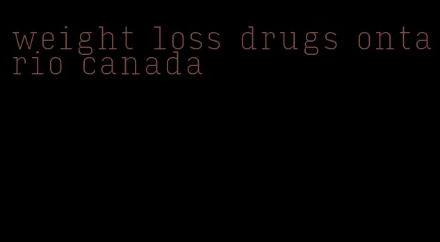 weight loss drugs ontario canada