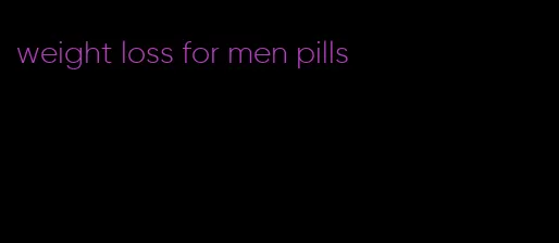 weight loss for men pills
