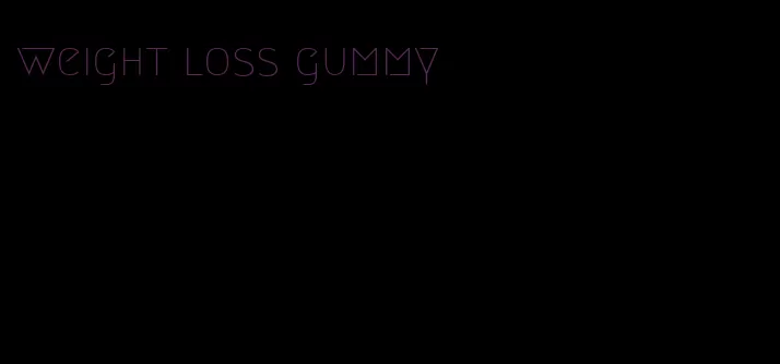 weight loss gummy