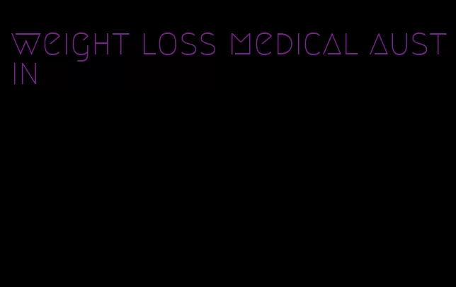 weight loss medical austin