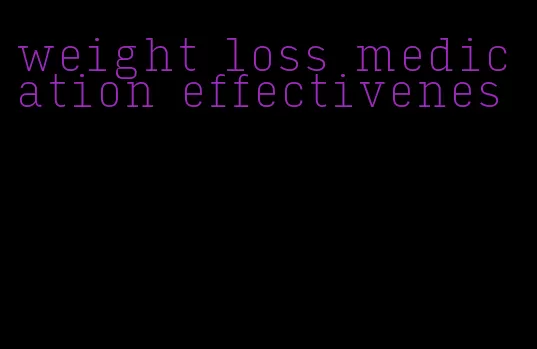 weight loss medication effectivenes