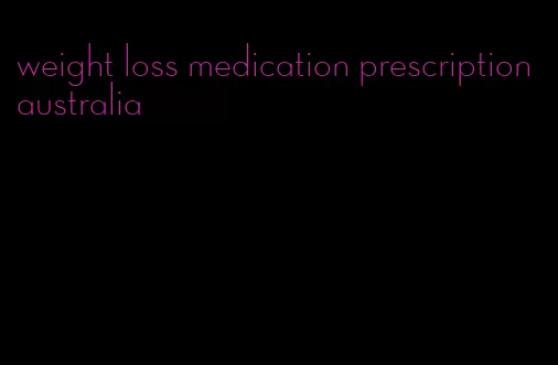weight loss medication prescription australia