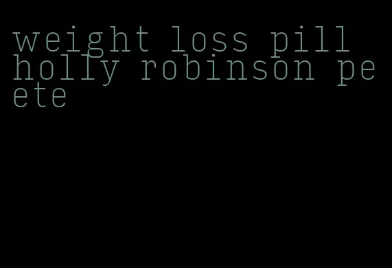 weight loss pill holly robinson peete